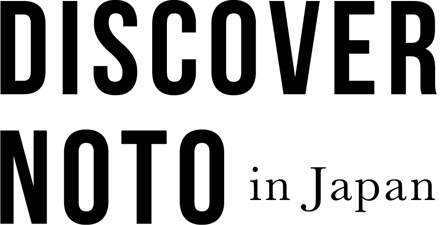 Discover Noto in Japan | NOTO DMC